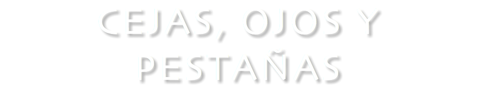 CEJAS, OJOS Y PESTAÑAS